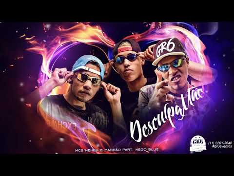 MCS Nenem e Magrão e MC Nego Blue - Desculpa Mãe (DJ Ga BHG) Lançamento Oficial 2016
