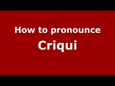 How to pronounce Criqui