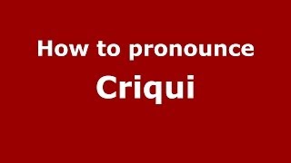 How to pronounce Criqui