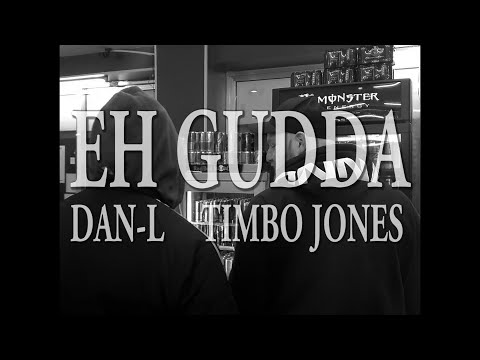 Dan-L & Timbo Jones - Eh Gudda - Official Video - Beat by Timbo Jones