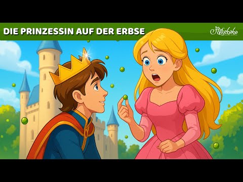 Die Prinzessin auf der Erbse: Spürt sie die Erbse? 🪄✨ Märchen für Kinder | Gute Nacht Geschichte