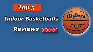 Top 5 Best Indoor Basketballs Reviews 2025