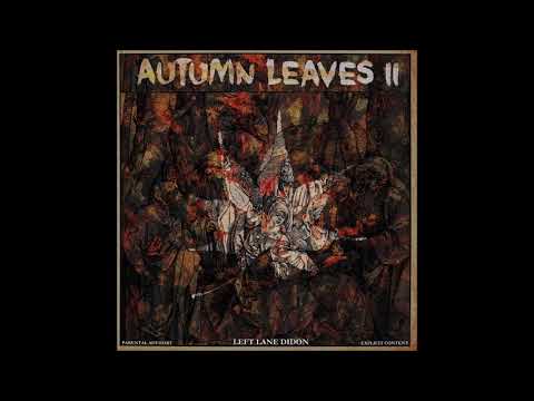 Left Lane Didon & Str8 Bangaz - Autumn Leaves II  (Full EP)