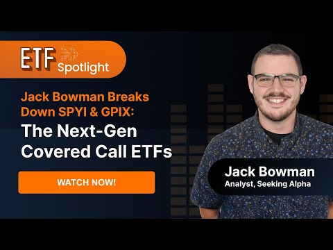Jack Bowman Breaks Down SPYI & GPIX: The Next-Gen Covered Call ETFs