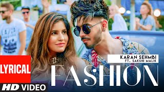 Fashion (Lyrical) | Karan Sehmbi Ft. Sakshi Malik | Rox A | Kavvy &amp; Riyaaz | Latest Songs 2022