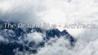 Architects - The Distant Blue Lyrics
