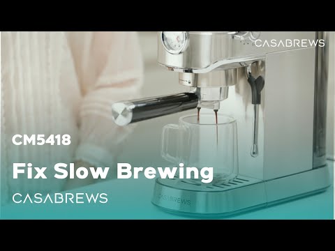 CM5418: How to Fix Slow Brewing Coffee