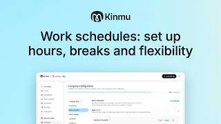 Work schedules: set up hours, breaks and flexibility | Kinmu