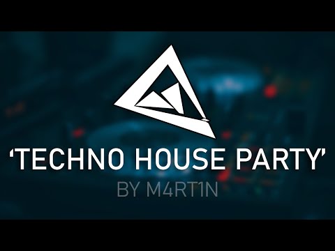 ''Techno House Party'' | By DJ M4RT1N