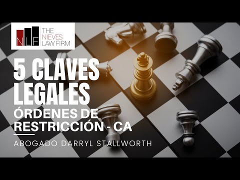 Órdenes de restricción en California: 5 cosas que debes saber | The Nieves Law Firm