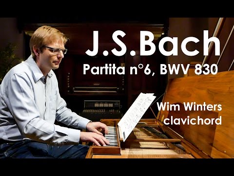 J.S.Bach :: Partita VI BWV 830 :: Wim Winters, clavichord