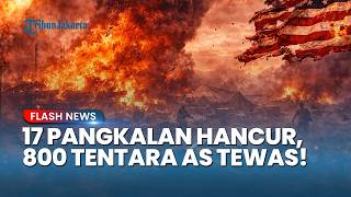 Iran Klaim 800 Tentara AS Tewas dan 17 Pangkalan Militer Hancur di Kawasan Asia Barat