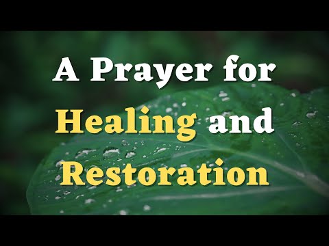 A Prayer for Healing - Lord, Pour Out Your Healing Balm Upon Us - A Healing Prayer