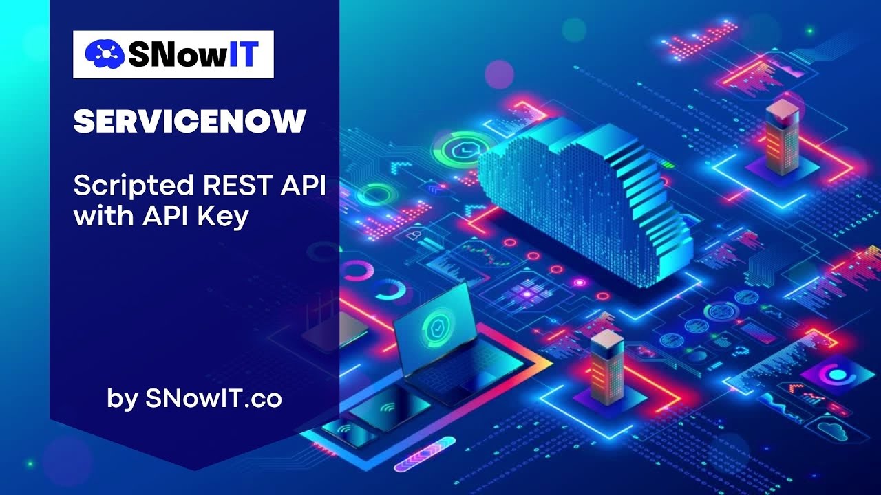 #SNowIT ServiceNow   REST with API Key