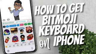 How to get Bitmoji Keyboard on iPhone 2022