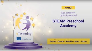 STEAM Preschool Academy - eTwinning European Prizes 2022 - Up to 6 Winner