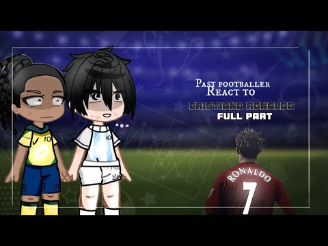 Past Footballer React to Cristiano Ronaldo 🔥💀| Football Gacha Reacts🔥 | Full Part • Repost | 