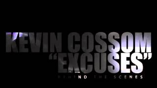 Kevin Cossom   Excuses