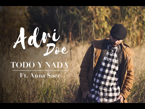 Adri Doe - Todo y nada (feat. Anna Saez) | Prod. Fase