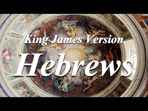 58 - Hebrews - The Holy Bible - King James Version