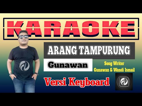 ARANG TAMPURUNG KARAOKE GUNAWAN | Versi Keyboard