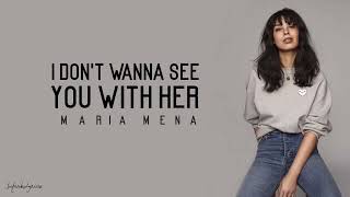 Maria Mena   I Don&#39;t Wanna See You With Her Lyrics