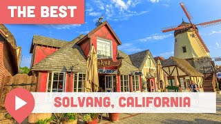 Best Things to Do in Solvang, California
