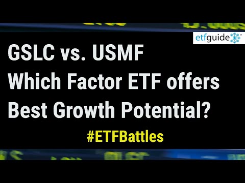 ETF Battles: GSLC vs. USMF - Which Factor ETF Offers the Best Growth Potential?