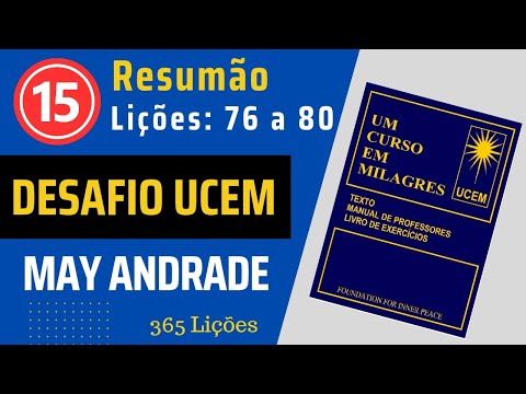 #15 Lições de 76 a 80 | Resumão Desafio Um Curso em Milagres (UCEM)
