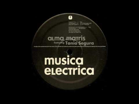 Alma Matris Feat. Tania Segura - Musica Electrica (Extended Mix) (1997)