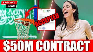2 Minutes Ago: Caitlin Clark ACCEPTED $50M Offer To Join Saudi League | This is BIG!