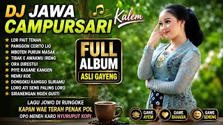 Download lagu DJ JAWA CAMPURSARI KALEM FULL ALBUM | LDR PAIT TENAN | LAGU JAWA DIRUNGOKE KAPAN WAE TERAH PENAK POL mp3 Download lagu DJ JAWA CAMPURSARI KALEM FULL ALBUM | LDR PAIT TENAN | LAGU JAWA DIRUNGOKE KAPAN WAE TERAH PENAK POL mp3