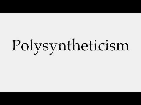 How to Pronounce Polysyntheticism