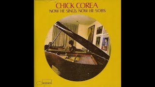 Now He Sings, Now He Sobs  - Chick Corea