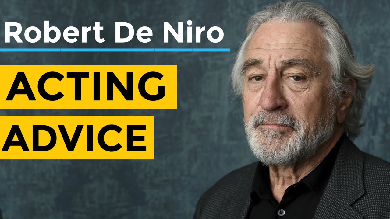 Robert De Niro Acting Advice