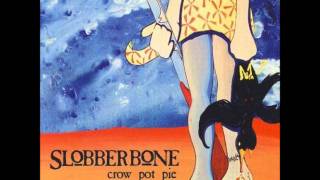 Slobberbone - I Can Tell Your Love Is Waning