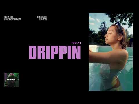BRCST - Drippin | Official Audio [Tech House]
