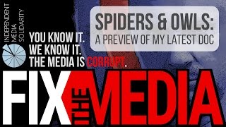 Fix the Media - Spiders & Owls: A Preview