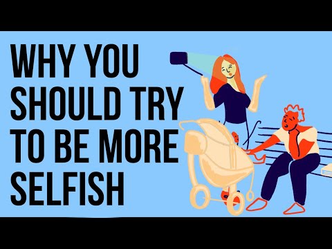 Why You Should Try to Be More Selfish