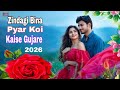 Zindagi Bina Pyar Koi Kaise Gujare Love Song Bollywood 2026