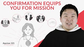 How Does Confirmation Prepare Catholics to Witness to Christ? Sacramental Character (Aquinas 101)