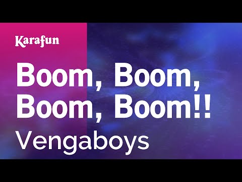 Boom, Boom, Boom, Boom!! - Vengaboys | Karaoke Version | KaraFun