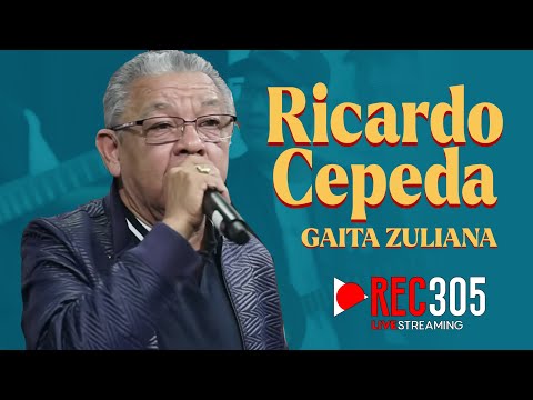 Ricardo Cepeda | REC305 | Live Streaming | GAITA ZULIANA