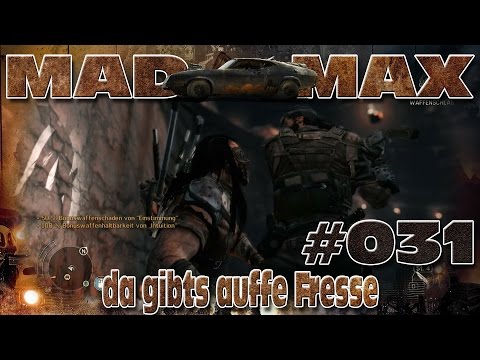da gibts auffe Fresse Geschichte in lets Play Mad Max #31 [deutsch]