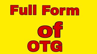 What is full form of OTG. // full form of OTG