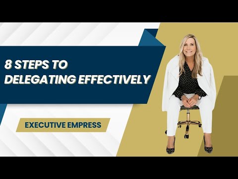 8 Steps to Delegate Effectively