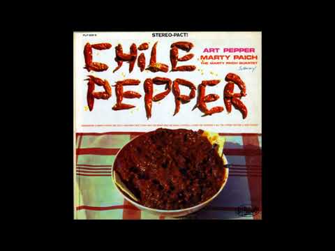 Art Pepper, The Marty Paich Quartet - Chile Pepper (1962) (Full Album)