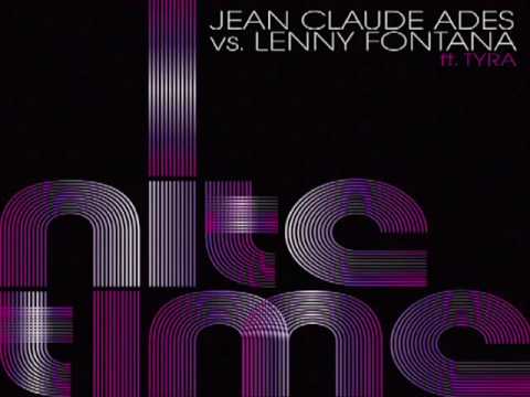 Jean Claude Ades vs Lenny Fontana feat Tyra Nite Time