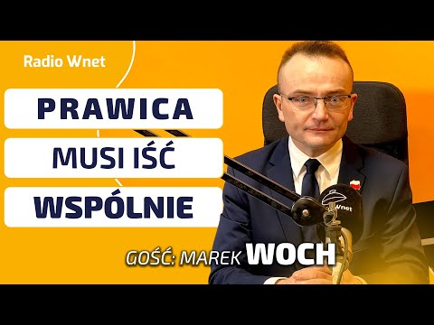 Marek Woch: Jesteśmy skłonni współpracować i z Braunem, i Konfederacją, i PiS-em, i z Polską 2050