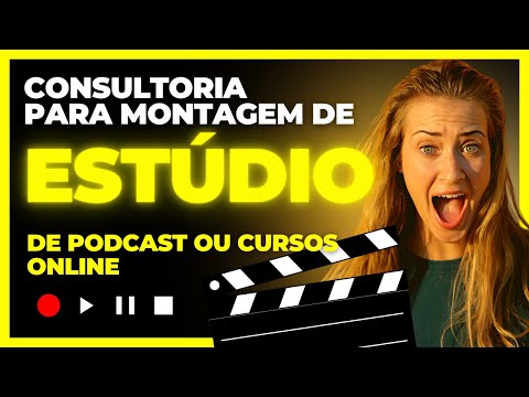 Consultoria para montagem de estúdio de gravação para podcast ou gravação de cursos online